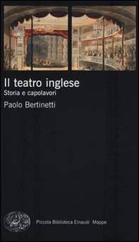 Il teatro inglese. Storia e capolavori - Librerie.coop