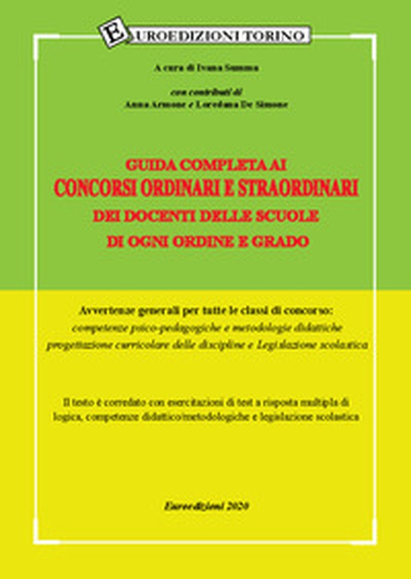 Guida completa ai concorsi ordinari e straordinari dei docenti delle scuole di ogni ordine e grado. Avvertenze generali per tutte le classi di concorso: competenze psico-pedagogiche, metodologie didattiche, progettazione curriculare delle discipline e Leg - Librerie.coop Guida completa ai concorsi ordinari e straordinari dei docenti delle scuole di ogni ordine e grado. Avvertenze generali per tutte le classi di concorso: competenze psico-pedagogiche, metodologie didattiche, progettazione curriculare delle discipline e Leg - Librerie.coop