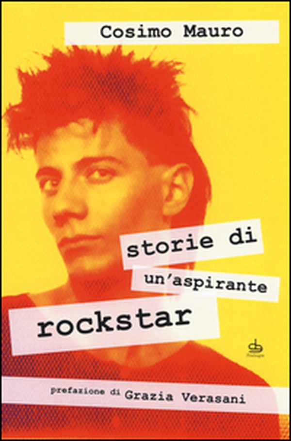 Storie di un'aspirante rockstar - Librerie.coop Storie di un'aspirante rockstar - Librerie.coop