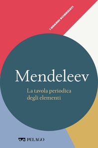 Mendeleev - La tavola periodica degli elementi - Librerie.coop Mendeleev - La tavola periodica degli elementi - Librerie.coop