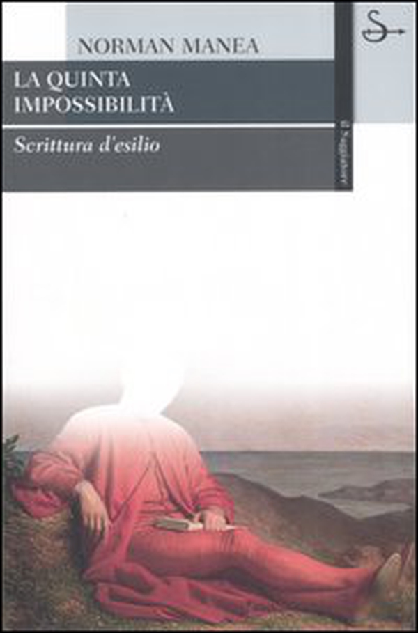 La quinta impossibilità. Scrittura d'esilio - Librerie.coop La quinta impossibilità. Scrittura d'esilio - Librerie.coop