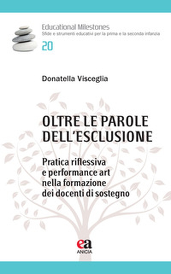 Oltre le parole dell'esclusione. Pratica riflessiva e performance art nella formazione dei docenti di sostegno - Librerie.coop