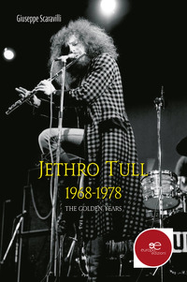 Jethro Tull 1968-1978. The golden years - Librerie.coop Jethro Tull 1968-1978. The golden years - Librerie.coop