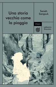 Una storia vecchia come la pioggia - Librerie.coop Una storia vecchia come la pioggia - Librerie.coop