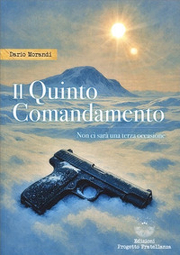 Il quinto comandamento. Non ci sarà una terza occasione - Librerie.coop Il quinto comandamento. Non ci sarà una terza occasione - Librerie.coop