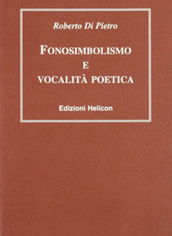 Fonosimbolismo e vocalità poetica - Librerie.coop Fonosimbolismo e vocalità poetica - Librerie.coop