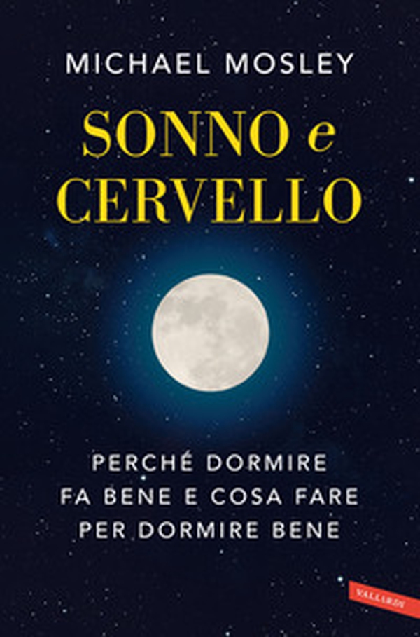 Sonno e cervello. Perché dormire fa bene e cosa fare per dormire bene - Librerie.coop Sonno e cervello. Perché dormire fa bene e cosa fare per dormire bene - Librerie.coop