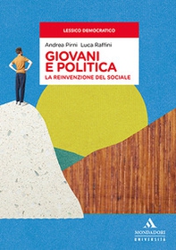 Giovani e politica. La reinvenzione del sociale - Librerie.coop