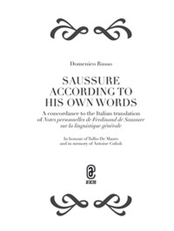Saussure according to his own words. A concordance to the italian translation of Notes personnelles de Ferdinand de Saussure sur la linguistique générale - Librerie.coop Saussure according to his own words. A concordance to the italian translation of Notes personnelles de Ferdinand de Saussure sur la linguistique générale - Librerie.coop