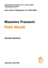 Commentario del codice civile. Fatti illeciti. Art. 2043-2059 - Librerie.coop