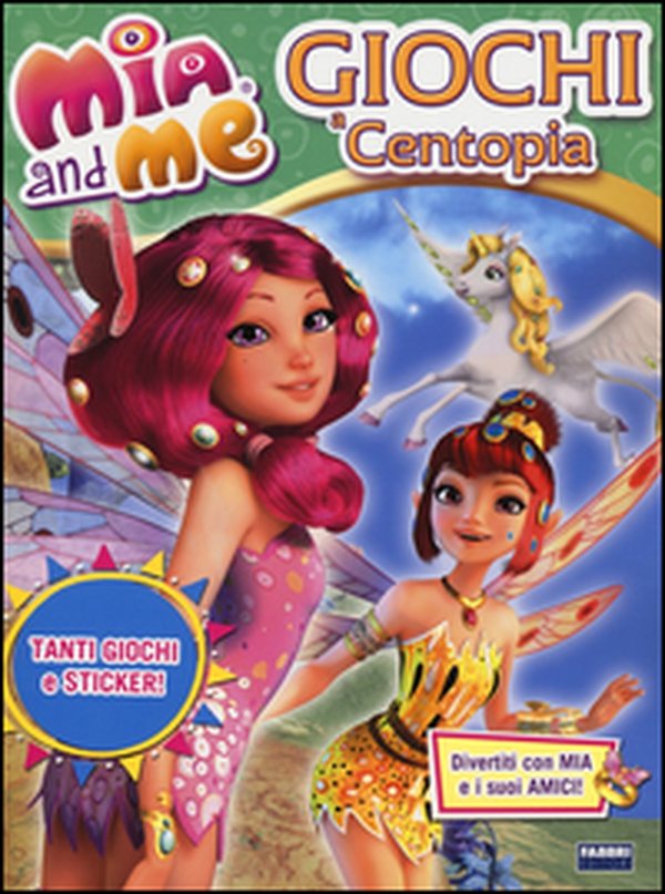 Giochi a Centopia. Mia and me. Con adesivi - Librerie.coop