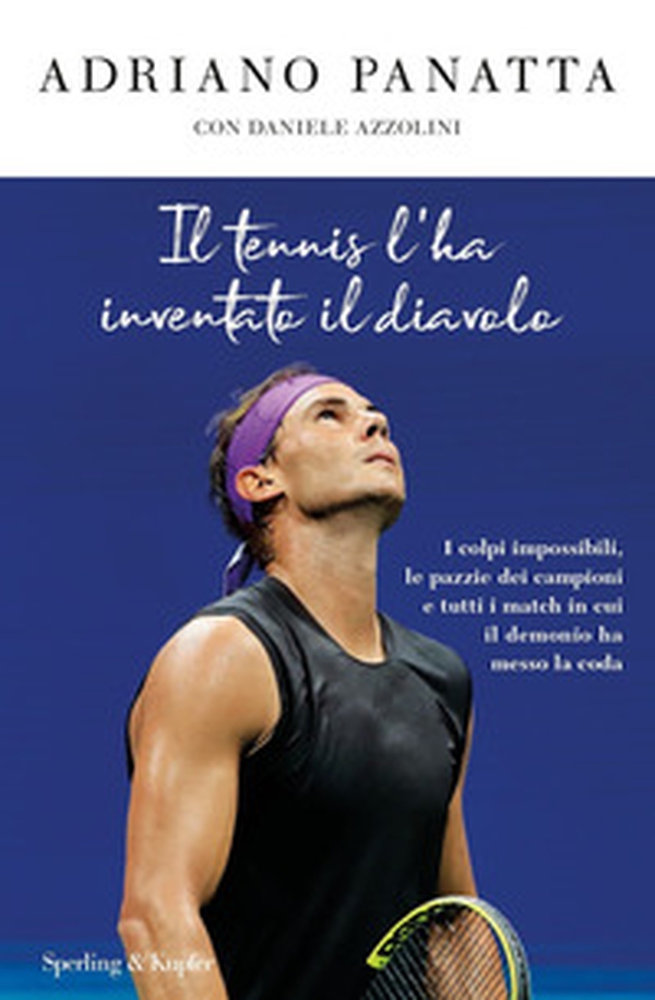 Il tennis l'ha inventato il diavolo. I colpi impossibili, le pazzie dei campioni e tutti i match in cui il demonio ha messo la coda - Librerie.coop Il tennis l'ha inventato il diavolo. I colpi impossibili, le pazzie dei campioni e tutti i match in cui il demonio ha messo la coda - Librerie.coop