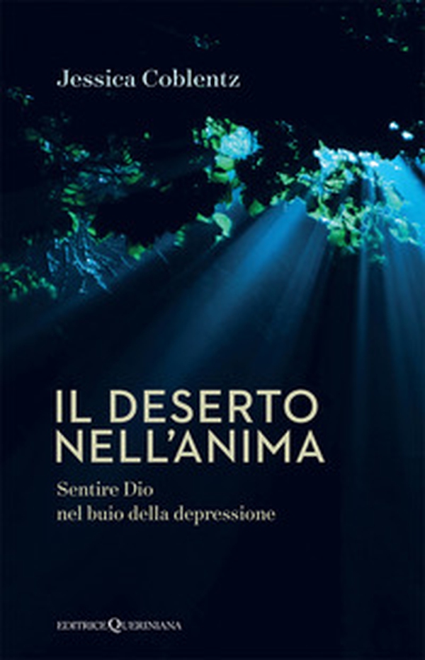 Il deserto nell'anima. Sentire Dio nel buio della depressione - Librerie.coop Il deserto nell'anima. Sentire Dio nel buio della depressione - Librerie.coop