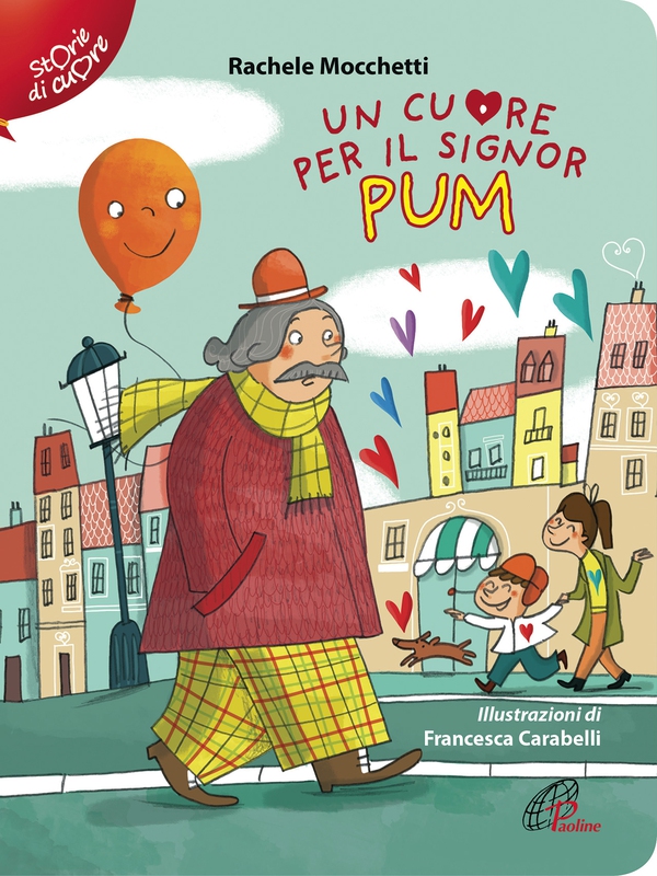 Un cuore per il signor Pum. Ediz. illustrata - Librerie.coop Un cuore per il signor Pum. Ediz. illustrata - Librerie.coop
