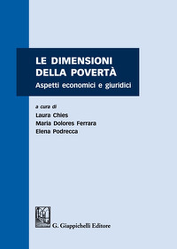Le dimensioni della povertà. Aspetti economici e giuridici - Librerie.coop Le dimensioni della povertà. Aspetti economici e giuridici - Librerie.coop