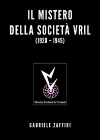 Il mistero della società Vril (1920-1945) - Librerie.coop Il mistero della società Vril (1920-1945) - Librerie.coop