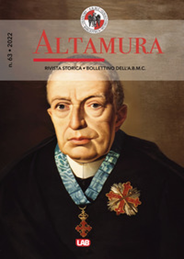 Altamura rivista storica, bollettino dell'A. B. M. C. - Vol. 63 - Librerie.coop Altamura rivista storica, bollettino dell'A. B. M. C. - Vol. 63 - Librerie.coop