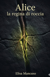 Alice la Regina di Roccia. La fortezza costruita per salvarsi dal veleno lento - Librerie.coop