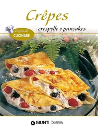 Crêpes crespelle e pancakes - Librerie.coop Crêpes crespelle e pancakes - Librerie.coop