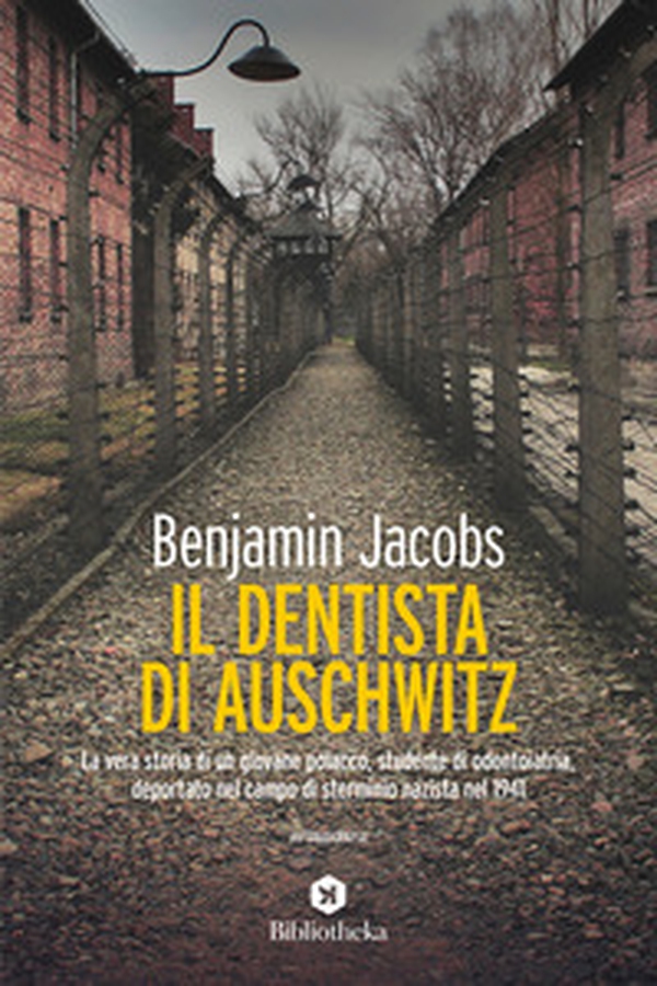 Il dentista di Auschwitz - Librerie.coop Il dentista di Auschwitz - Librerie.coop