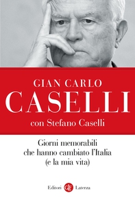 Giorni memorabili che hanno cambiato l'Italia (e la mia vita) - Librerie.coop
