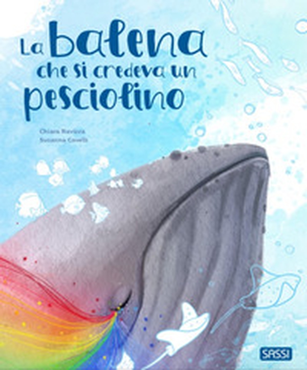 La balena che si credeva un pesciolino - Librerie.coop La balena che si credeva un pesciolino - Librerie.coop
