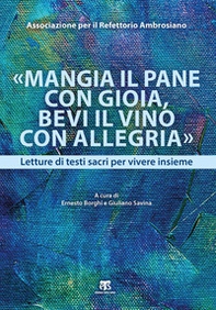«Mangia il pane con gioia, bevi il vino con allegria». Letture di testi sacri per vivere insieme - Librerie.coop