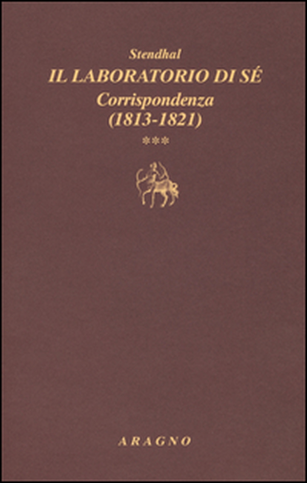 Il laboratorio di sé. Corrispondenza - Vol. 3 - Librerie.coop Il laboratorio di sé. Corrispondenza - Vol. 3 - Librerie.coop