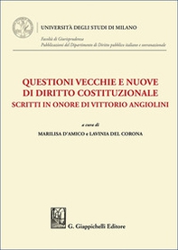 Questioni vecchie e nuove di diritto costituzionale. Scritti in onore di Vittorio Angiolini - Librerie.coop Questioni vecchie e nuove di diritto costituzionale. Scritti in onore di Vittorio Angiolini - Librerie.coop