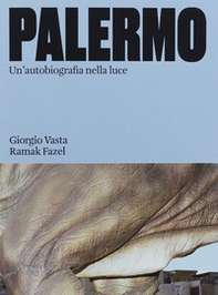 Palermo. Un'autobiografia nella luce - Librerie.coop Palermo. Un'autobiografia nella luce - Librerie.coop