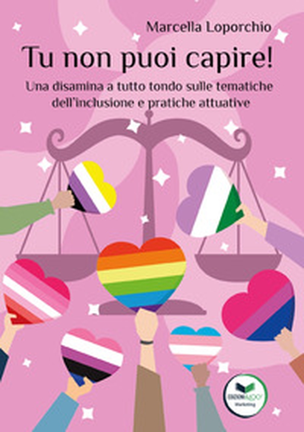 Tu non puoi capire! Una disamina a tutto tondo sulle tematiche dell'inclusione e pratiche attuative - Librerie.coop Tu non puoi capire! Una disamina a tutto tondo sulle tematiche dell'inclusione e pratiche attuative - Librerie.coop
