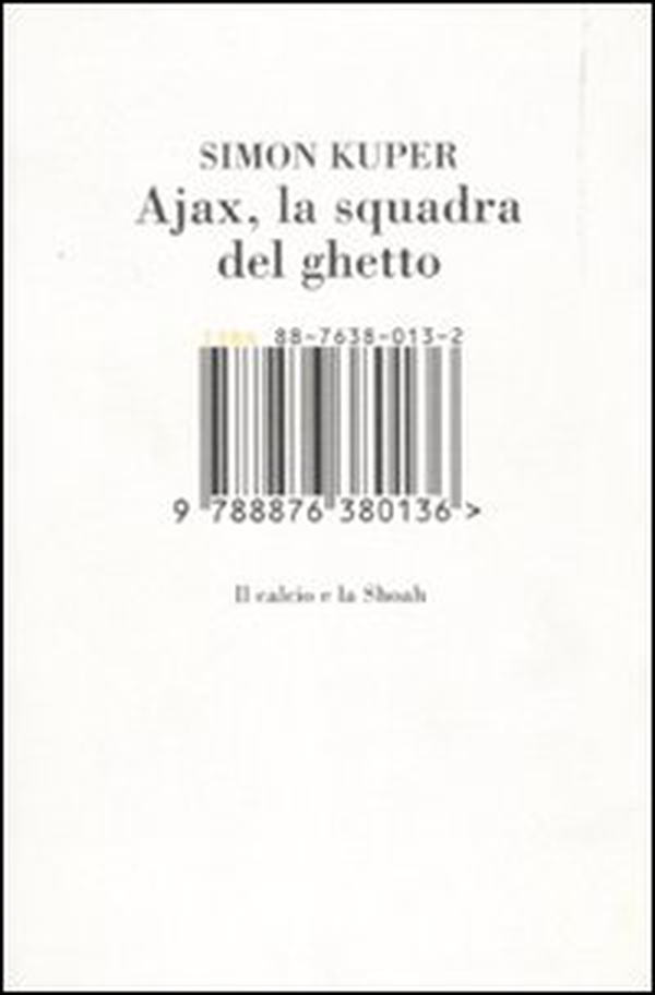 Ajax, la squadra del ghetto. Il calcio e la Shoah - Librerie.coop Ajax, la squadra del ghetto. Il calcio e la Shoah - Librerie.coop