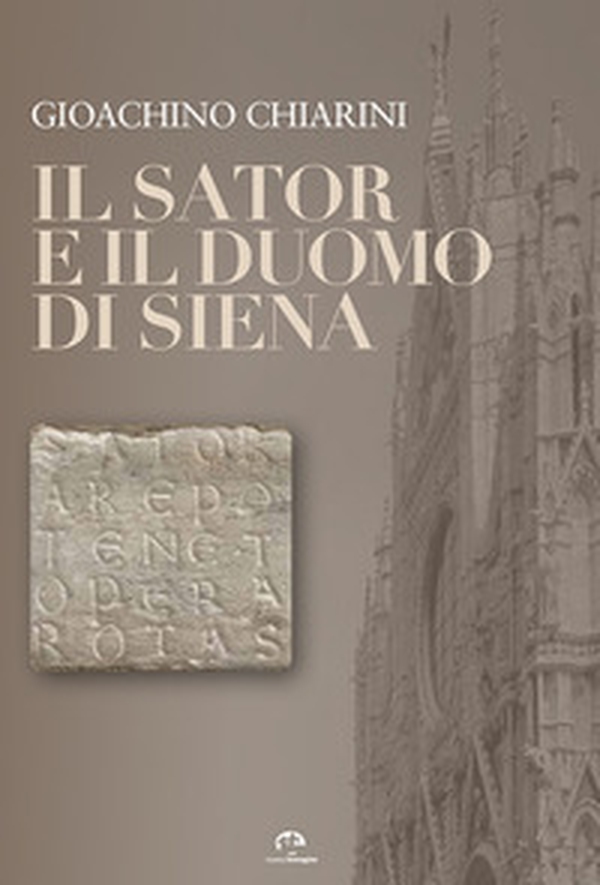 Il Sator e il Duomo di Siena - Librerie.coop Il Sator e il Duomo di Siena - Librerie.coop