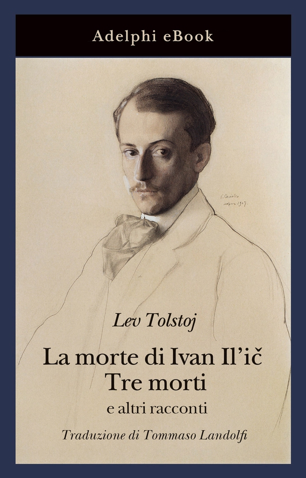 La morte di Ivan Il'ič · Tre morti - Librerie.coop La morte di Ivan Il'ič · Tre morti - Librerie.coop