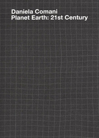 Planet Earth: 21st Century. Ediz. tedesca, italiana e inglese - Librerie.coop