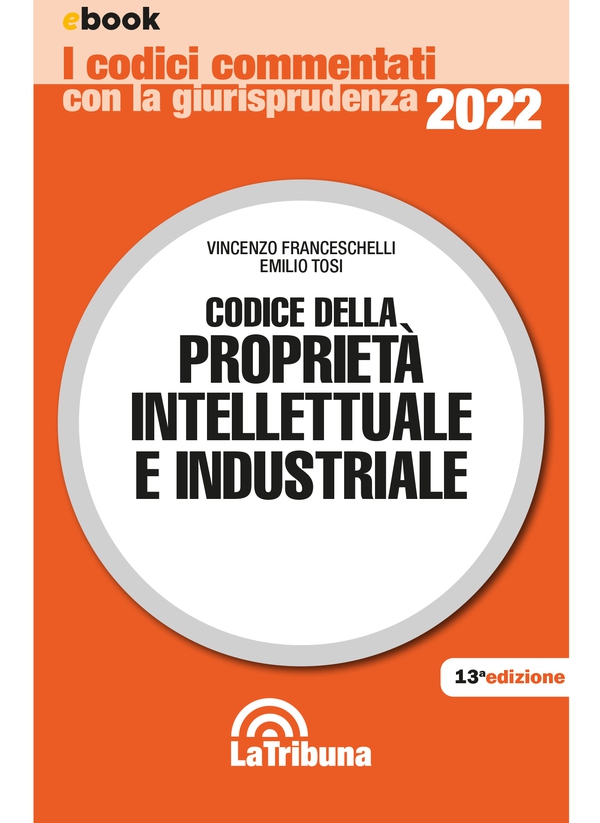 Codice della proprietà intellettuale e industriale - Librerie.coop Codice della proprietà intellettuale e industriale - Librerie.coop