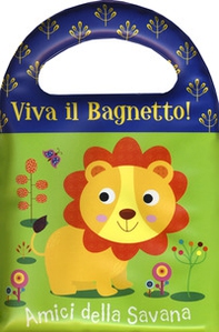 Amici della savana. Viva il bagnetto! - Librerie.coop