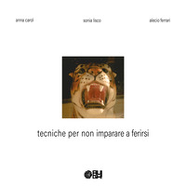 Tecniche per non imparare a ferirsi - Librerie.coop Tecniche per non imparare a ferirsi - Librerie.coop