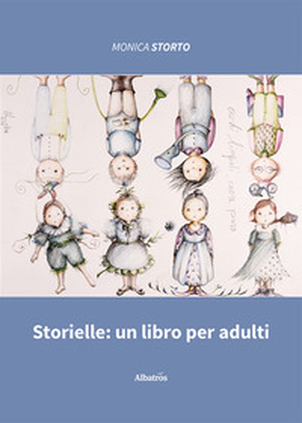 Storielle: un libro per adulti - Librerie.coop Storielle: un libro per adulti - Librerie.coop