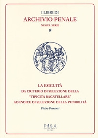 La esiguità da criterio di selezione della «tipicità bagatellare» ad indice di esclusione della punibilità - Librerie.coop La esiguità da criterio di selezione della «tipicità bagatellare» ad indice di esclusione della punibilità - Librerie.coop