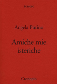 Amiche mie isteriche - Librerie.coop
