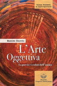 L'arte oggettiva. La poesia e i colori dell'anima - Librerie.coop L'arte oggettiva. La poesia e i colori dell'anima - Librerie.coop
