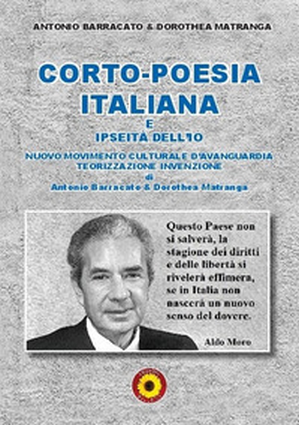 Corto-Poesia-Italiana e ipseità dell'io. Nuovo movimento culturale d'avanguardia teorizzazione invenzione - Librerie.coop Corto-Poesia-Italiana e ipseità dell'io. Nuovo movimento culturale d'avanguardia teorizzazione invenzione - Librerie.coop