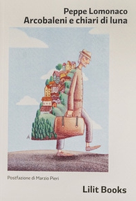 Arcobaleni e chiari di Luna - Librerie.coop