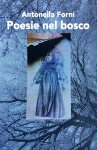 Poesie nel bosco - Librerie.coop Poesie nel bosco - Librerie.coop