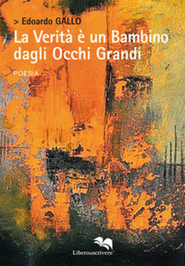 La verità è un bambino dagli occhi grandi - Librerie.coop La verità è un bambino dagli occhi grandi - Librerie.coop