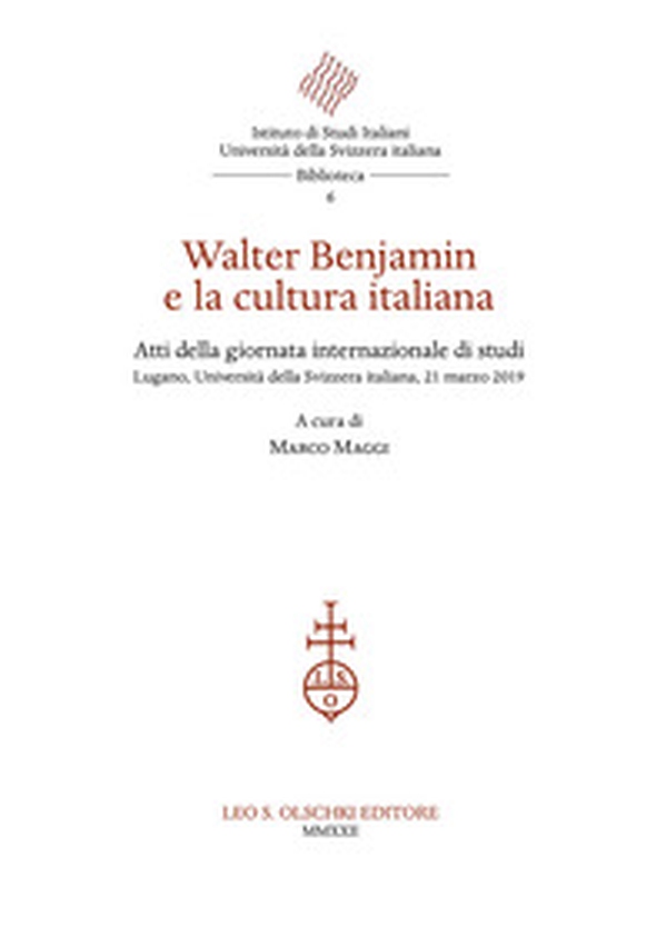Walter Benjamin e la cultura italiana. Atti della giornata internazionale di studi (Lugano, Università della Svizzera italiana, 21 marzo 2019) - Librerie.coop Walter Benjamin e la cultura italiana. Atti della giornata internazionale di studi (Lugano, Università della Svizzera italiana, 21 marzo 2019) - Librerie.coop