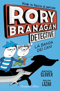 Rory Branagan, detective. La banda dei cani - Librerie.coop Rory Branagan, detective. La banda dei cani - Librerie.coop