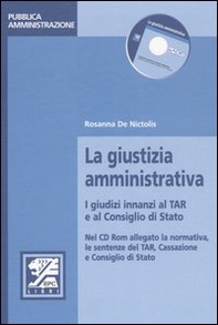 La giustizia amministrativa. I giudici innanzi al TAR e al Consiglio di Stato - Librerie.coop La giustizia amministrativa. I giudici innanzi al TAR e al Consiglio di Stato - Librerie.coop