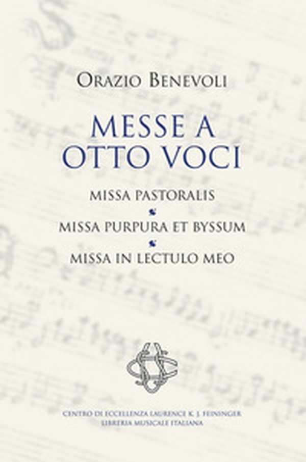 Messe a otto voci. Pastoralis, purpuraet byssum, in lectulo meo - Librerie.coop Messe a otto voci. Pastoralis, purpuraet byssum, in lectulo meo - Librerie.coop